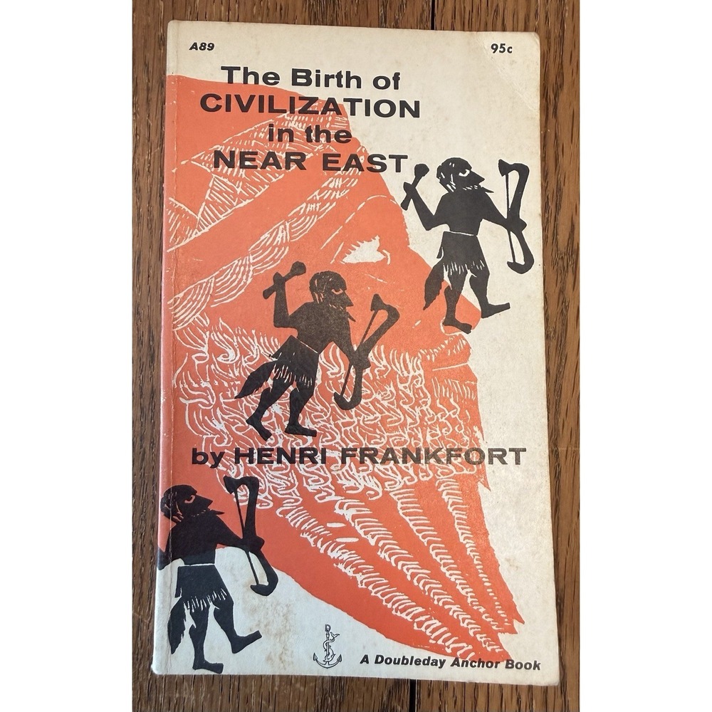 Henri Frankfort / birth of civilization in the Near East‎ Vintage Paperback 1956